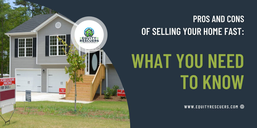 Pros and Cons of Selling Your Home Fast